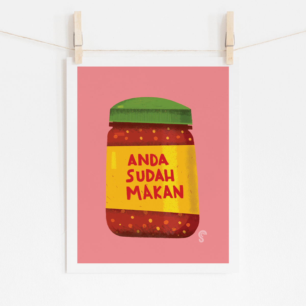 Sambal Oelek Anda Sudah Makan Art Print