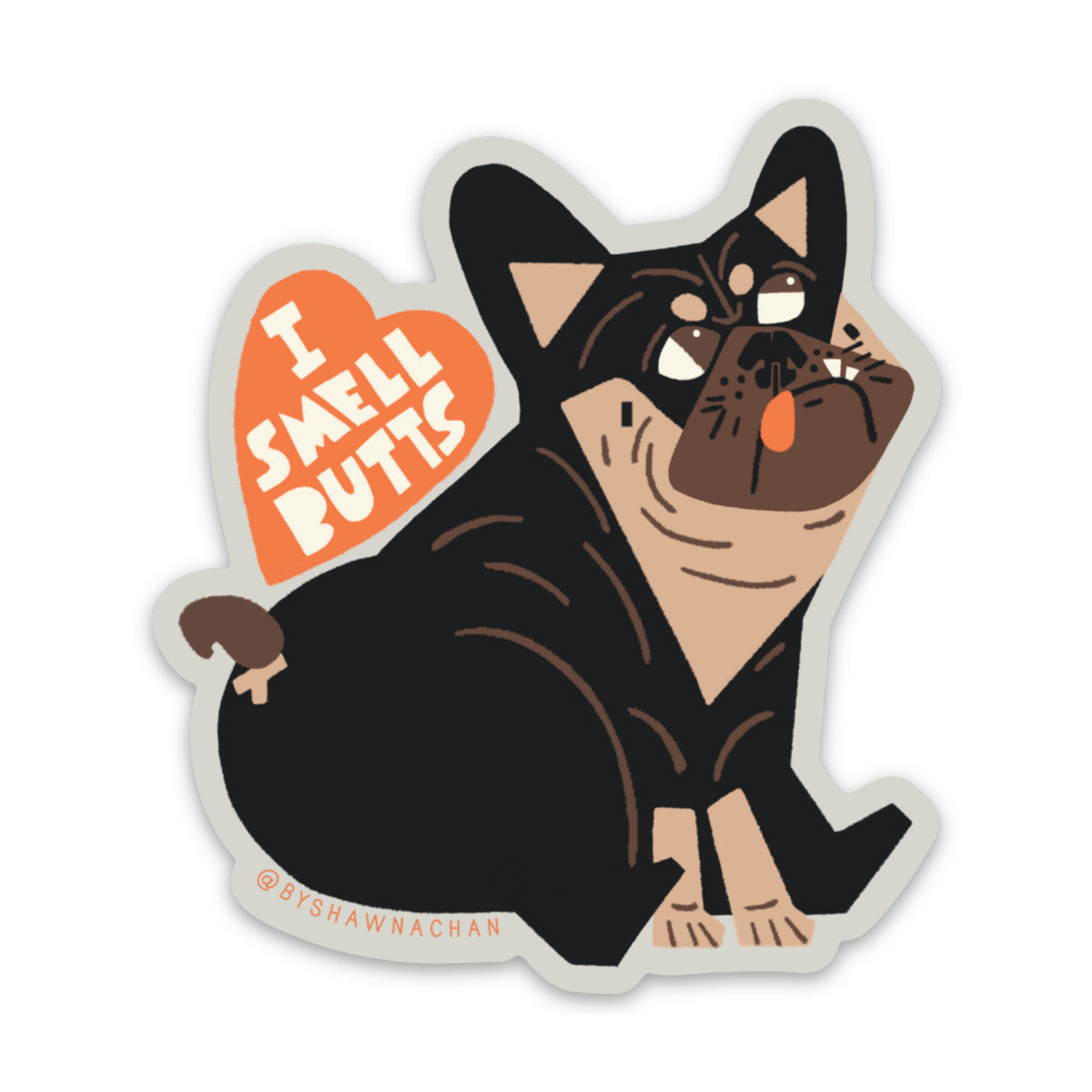 I Smell Butts Frenchie Sticker