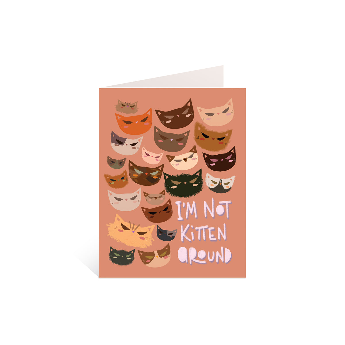 I&#39;m Not Kitten Around Greeting Card