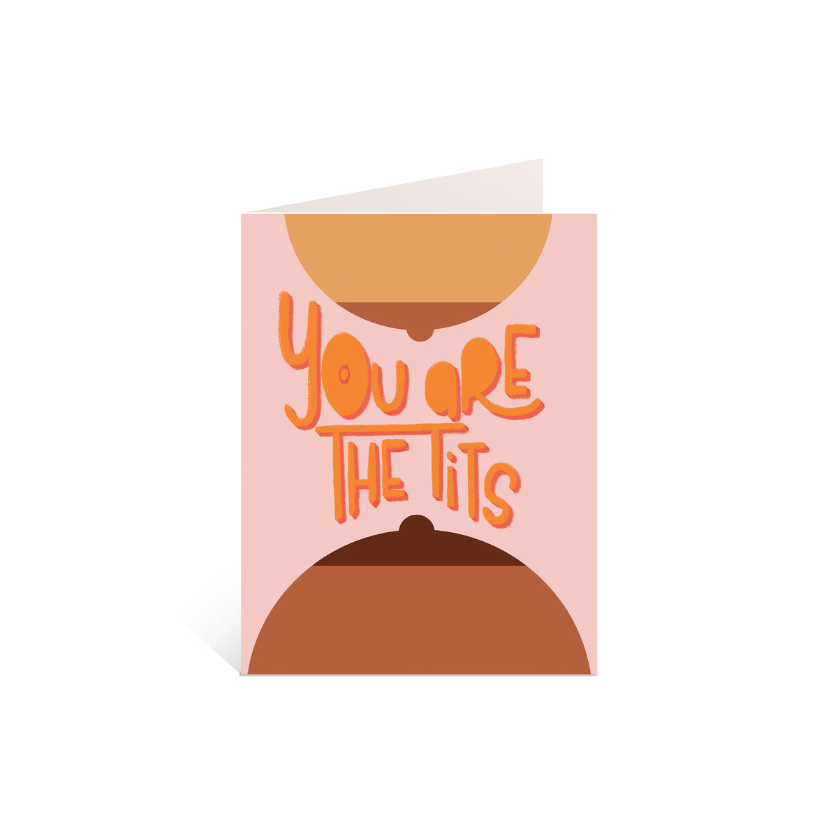 You Are The Tits Greeting Card