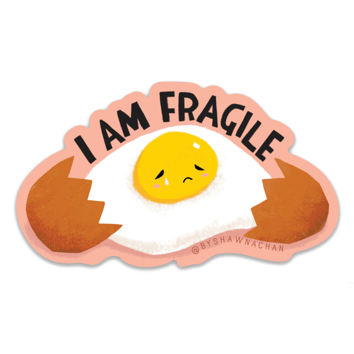 I Am Fragile Sticker